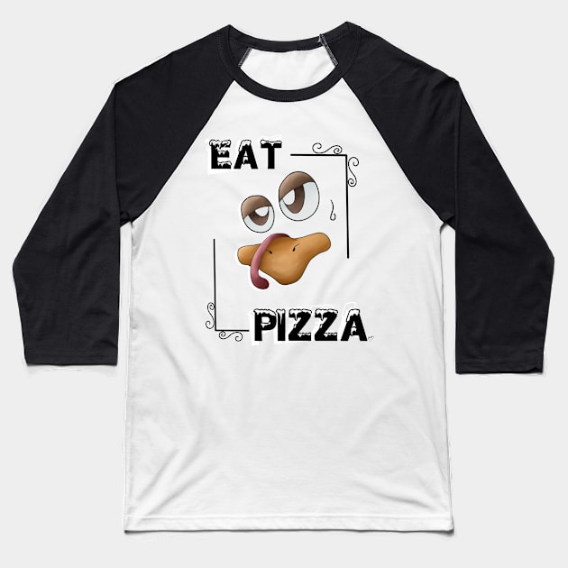 Eat Pizza Baseball T-Shirt by KyasSan